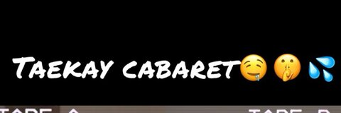 Header of taekaycabaret